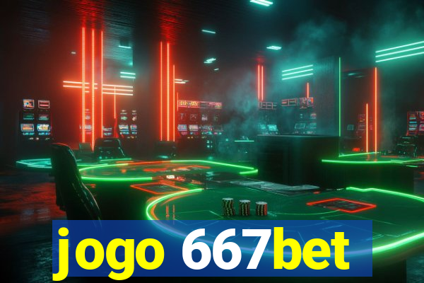 jogo 667bet